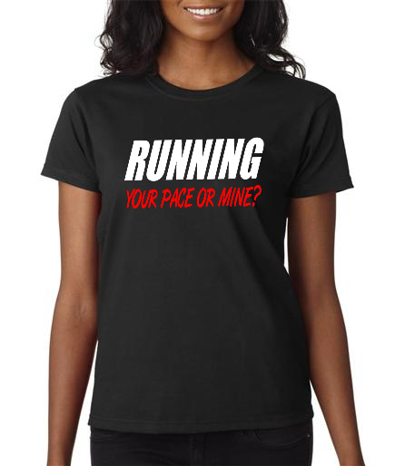 Get your Your Pace or Mine Ladies Short Sleeve Black Shirt